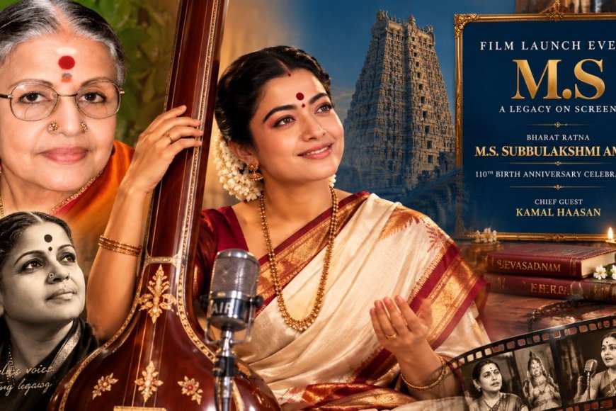 எம்.எஸ்.சுப்புலட்சுமியாக மாறும் ராஷ்மிகா ! கர்நாடக இசை ஜாம்பவானின் உண்மை கதை !